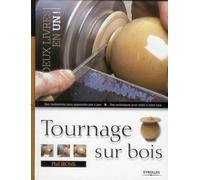 Tournage sur bois : Des réaliqations pour apprendre pas à pas, Des techniques pour créer à votre tour