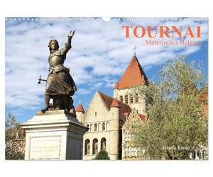 Tournai - Malerisches Belgien (Wandkalender 2026 DIN A3 quer), CALVENDO Monatskalender: Die Stadt mit den fünf Glockentürmen in Wallonien