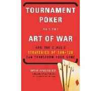 Tournament Poker And The Art Of War