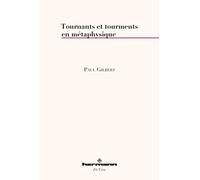 Tournants et tourments en métaphysique