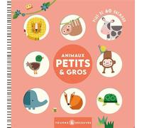 Tourne et découvre - animaux petits et gros Rebecca Weerasekera (Auteur), Sally Houlker (Illustration)