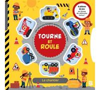 Tourne et roule - Le chantier - Amanda Enright - Le Ballon Eds - cartonné - Livre-jeu