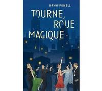 Tourne, roue magique Dawn Powell (Auteur), Anouk Neuhoff (Traduction)