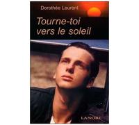 Tourne-Toi Vers Le Soleil