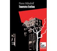 Tournee d'adieu - Pierre Mikaïloff - La Tengo - broché - Roman