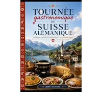 Tournée gastronomique: De suisse alémanique