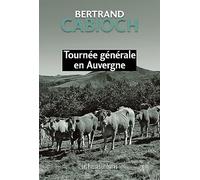 Tournée générale en Auvergne