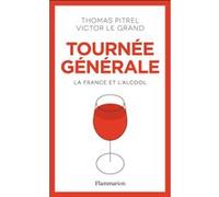 Tournée Générale - La France Et L'alcool