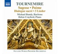 Charles Tournemire – Sagesse · Poème · Dialogue sacré · 3 Lieder – CD – NAXOS