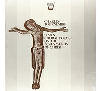 Tournemire Charles - Choral Poems on The Seven Words of [Import]