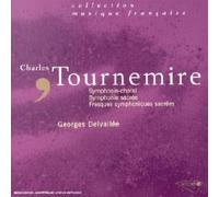 Tournemire, Charles - Tournemire - Symphonie-choral / Symphonie sacrée / Fresques symphoniques sacrées