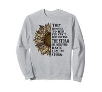 Tournesol « They Whispered to Her Shirt Stronger than Storm » Sweatshirt