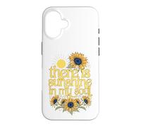 Tournesols « There is Sunshine in My Soul » Coque pour iPhone 16