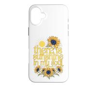 Tournesols « There is Sunshine in My Soul » Coque pour iPhone 16 Plus