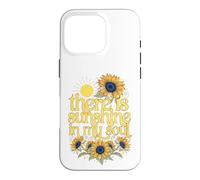 Tournesols « There is Sunshine in My Soul » Coque pour iPhone 16 Pro