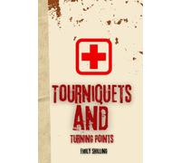 Tourniquets and Turning Points