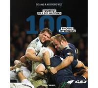 Tournoi des 6 Nations, 100 photos mythiques De 1910 à aujourd'hui - Collectif - Sud-Ouest - relié - Guide