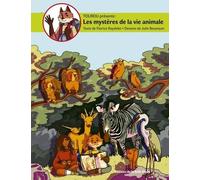 Tourou Présente : Les Mystères De La Vie Animale Tome 2 - Le Rôle Des Plumes, La Sélection Naturelle, La Chaîne Alimentaire, L'adaptation Du Bec À La Nourriture, La Technique De Défense