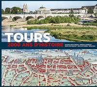 Tours: 2000 ans d'histoire