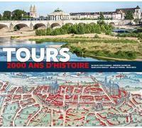 Tours - 2000 Ans D'histoire