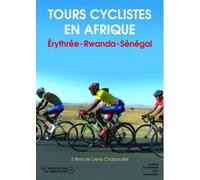 Tours Cyclistes En Afrique : Érythrée - Rwanda - Sénégal
