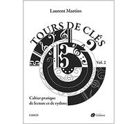 Tours de cles v2 --- formation musicale - cahier pratique de lecture et de rythme: Cahier pratique de lecture et de rythme