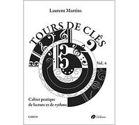 Tours de cles v4 --- formation musicale - cahier pratique de lecture et de rythme