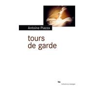 Tours de garde - Antoine Piazza - Rouergue - broché - Roman