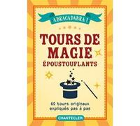 Tours de magie epoustouflants Collectif (Auteur)