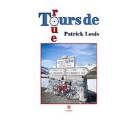 Tours de roue - Patrick Louis - Le Lys Bleu - broché - Récit
