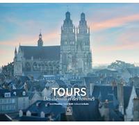 Tours - Des chemins et des hommes