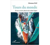 Tours du monde – En mer, sur terre, dans les airs et l'espace – L'Harmattan
