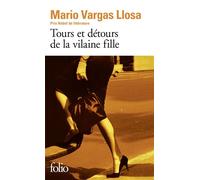 Tours et détours de la vilaine fille - Mario Vargas Llosa - Gallimard - Poche - Roman