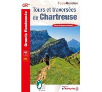 Tours Et Traversées De Chartreuse - Plus De 20 Jours De Randonnée