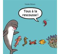 Tous à la rescousse ! - Tomoko Ohmura - Ecole Des Loisirs - cartonné - Album jeunesse