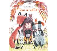 Tous à l'affût ! - Rosalinde Bonnet - Minedition Eds - cartonné - Album jeunesse