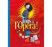 Tous à l'Opéra ! Béatrice Fontanel (Auteur), Cynthia Thiéry (Illustration)