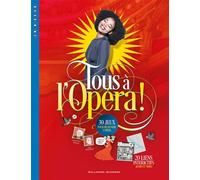 Tous à l'Opéra ! - Béatrice Fontanel - Gallimard jeunesse - cartonné - Document jeunesse
