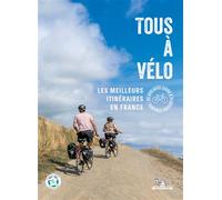 Tous à vélo Les meilleurs itinéraires en France, de quelques jours à plusieurs semaines - Collectif - Michelin Travel Partner - broché - Guide