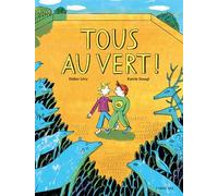 Tous au vert ! - Didier Lévy - Sarbacane - relié - Album jeunesse