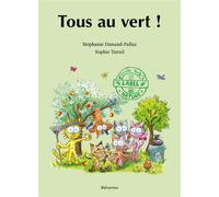 Tous au vert ! - Stéphanie Dunand-Pallaz - Balivernes - broché - Roman cadet