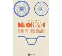 Tous azimuts. La vie secrète d'un vélo