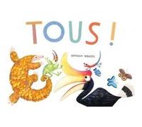 Tous ! Brendan Wenzel (Auteur)
