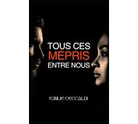 Tous ces mépris entre nous