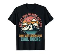 Tous Ceux Qui errent ne sont Pas perdus, Certains cherchent des rochers sympas T-Shirt Graphique avec Valeur