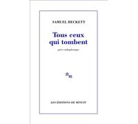 Tous ceux qui tombent - - Samuel Beckett - Minuit - Livre