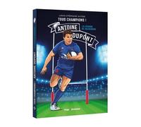 Tous champions ! Antoine Dupont: et la légende de Vachenoire