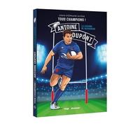 Tous champions ! Antoine Dupont: et la légende de Vachenoire