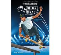 Tous Champions ! - Aurélien Giraud - Le Skatepark Maudit