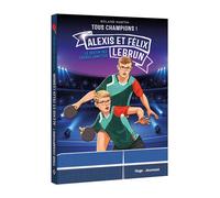 Tous champions ! Félix et Alexis Lebrun
